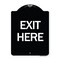 Signmission Designer Series Sign-Exit Here, Black & White Heavy-Gauge Aluminum Sign, 24" H, 18" L, BW-1824-24503 A-DES-BW-1824-24503 - alternate 1